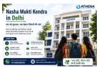 Trusted Nasha Mukti Kendra in Delhi | Athena Behavioral Health