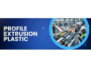 Profile Extrusion Plastic: A Complete Guide to Plastic Profile Extrusion