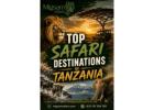 Top Safari Destinations in Tanzania