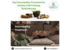 Top Naturopathy Treatment for Anxiety with Calming Hydrotherapy