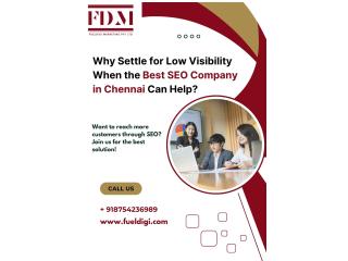 Why Settle for Low Visibility When the Best SEO Company in Chennai Can Help?