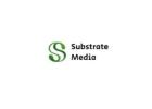 Substrate Media