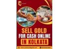 Sell Gold for Cash Online in Kolkata – Get Instant Best Value