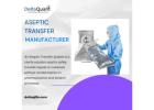 Aseptic Transfer Manufacturer