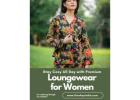 Stay Cosy All Day with Premium Loungewear for Women