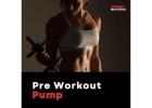 Pre Workout Pump