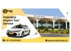 Affordable Vadodara Airport Taxi Service for Every Journey