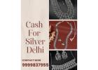 Which Silver Buyer Provide Instant Cash For Silver In Delhi?