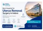 Best Hospital for Uterus Removal Surgery in Indore