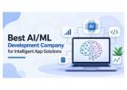 Best AI/ML Development Company for Intelligent App Solutions