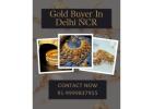 Which Trusted Gold Buyer In Delhi NCR Offers Best Value For Gold?