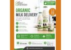 Fresh Organic Milk Delivery Services for Every Office