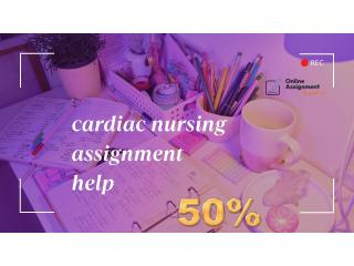 Cardiac Nursing Assignment Help – Get Expert Solutions at 50% OFF