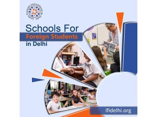 Schools For Foreign Students in Delhi