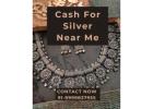 Where Can I Get Quick Cash for Silver Near Me?