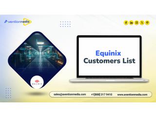 Get an industry‑focused Equinix Customers List business contacts