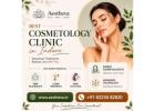 Best Cosmetology Clinic in Indore – Aestheva