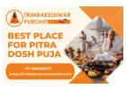 Best Place For Pitra Dosh Puja And Kalsarp Puja In Trimbakeshwar