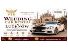 Wedding Car Rental in Lucknow for Premium Wedding Cars