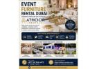 Event Furniture Rental Dubai – Premium Furniture Solutions by Athoor Rentals