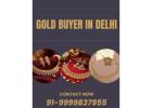 Looking for Trusted Gold Buyers In Delhi?