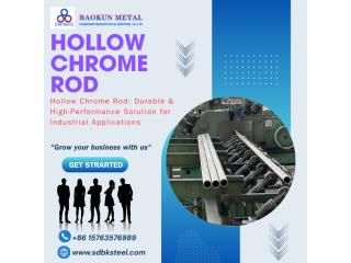 Hollow Chrome Rod: Durable & High-Performance Solution for Industrial Applications