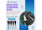 Hollow Chrome Rod: Durable & High-Performance Solution for Industrial Applications