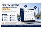 ERP & CRM Solutions for eCommerce Businesses in Dubai