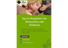 Spa in Bangalore for Relaxation and Wellness 