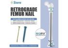 Reliable Retrograde Femur Nails for Effective Distal Femur Fracture Fixation