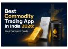 Best Commodity Trading App in India 2026 Guide
