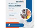 Reliable HVAC Services in Canada – 24/7 Heating & Cooling Solutions