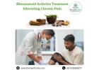 Rheumatoid Arthritis Treatment Alleviating Chronic Pain 
