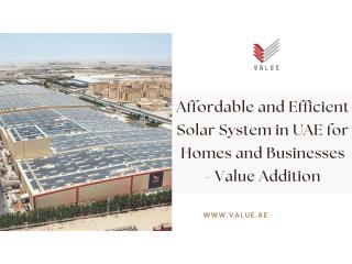 Affordable and Efficient Solar System in UAE for Homes and Businesses - Value Addition