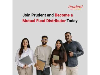 Join Prudent and Become a Mutual Fund Distributor Today -