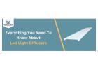 Everything You Need to Know About LED Light Diffusers