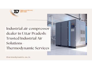Industrial air compressor dealer in Uttar Pradesh: Trusted Industrial Air Solutions