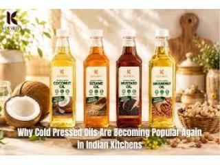 Why Cold Pressed Oils Are Becoming Popular Again in Indian Kitchens