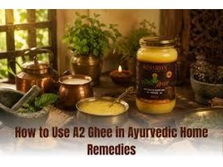 How to Use A2 Ghee in Ayurvedic Home Remedies