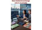 Turn Your New Zealand Dollars into More Australian Dollars Today 