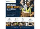 Warehouse Staffing Agency in Melbourne
