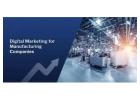 Expand Manufacturing Business with Proven Online Marketing Plans