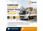 ???? Furniture Delivery Pickup Truck in Sajaa, Sharjah - Call Us Today! +971527821900 