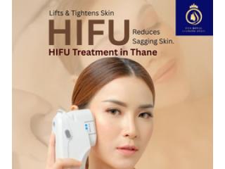 Transform Your Skin with HIFU Treatment in Thane at DNA Royal.