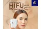 Transform Your Skin with HIFU Treatment in Thane at DNA Royal.