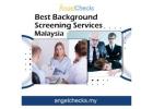 Best Background Screening Services Malaysia