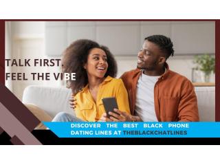Discover the Best Black Phone Dating Lines at TheBlackChatlines
