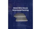 Quality Metal Gauze Structured Packing for Chemical Processing