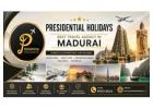 Best Tours and Travels in Madurai - Presidential Holidays Delivers Extraordinary Travel Experiences