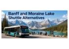 Banff Moraine Lake Shuttle Alternatives: Easy Ways to Reach the Lake